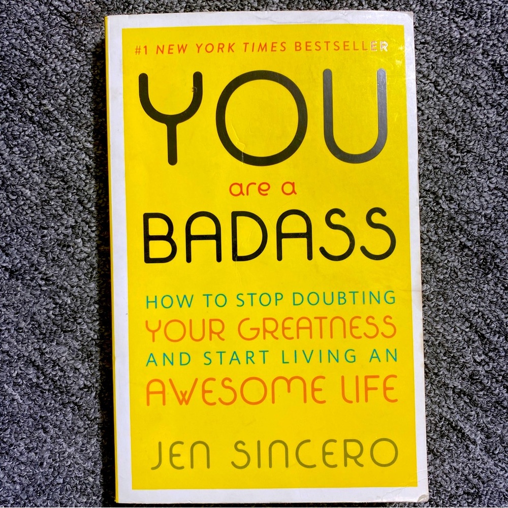You Are a Badass: How to Stop Doubting Your Greatness and Start Livi -